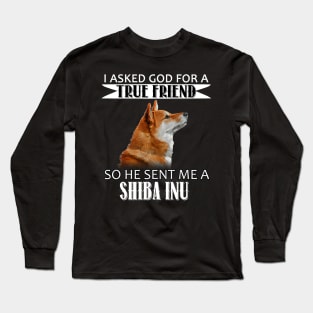 Shiba Inu T-shirt - Shiba Inu True Friend Long Sleeve T-Shirt